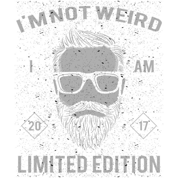 I AM NOT WEIRD I AM LIMTED EDITION Thumbnail